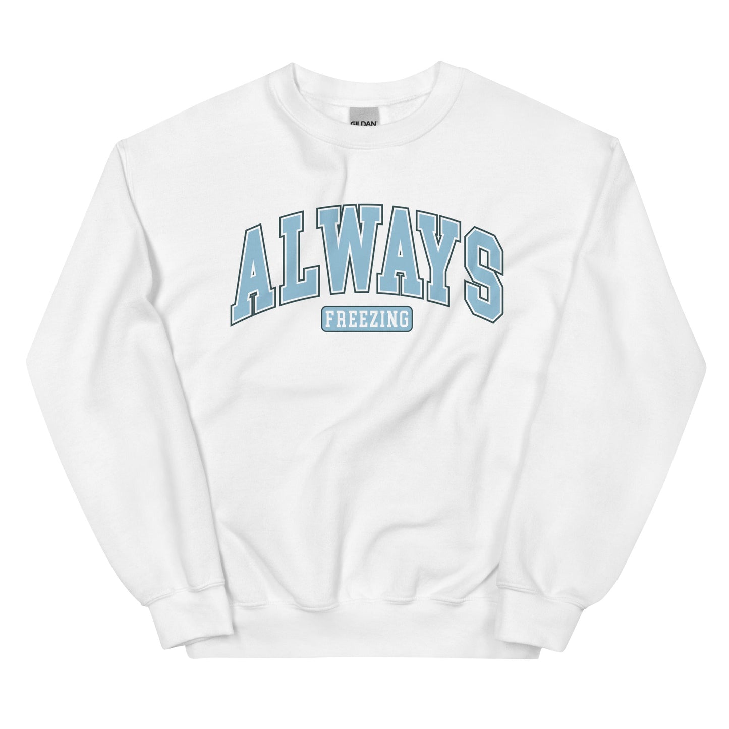 Always Freezing Crewneck Sweatshirt - Merry May