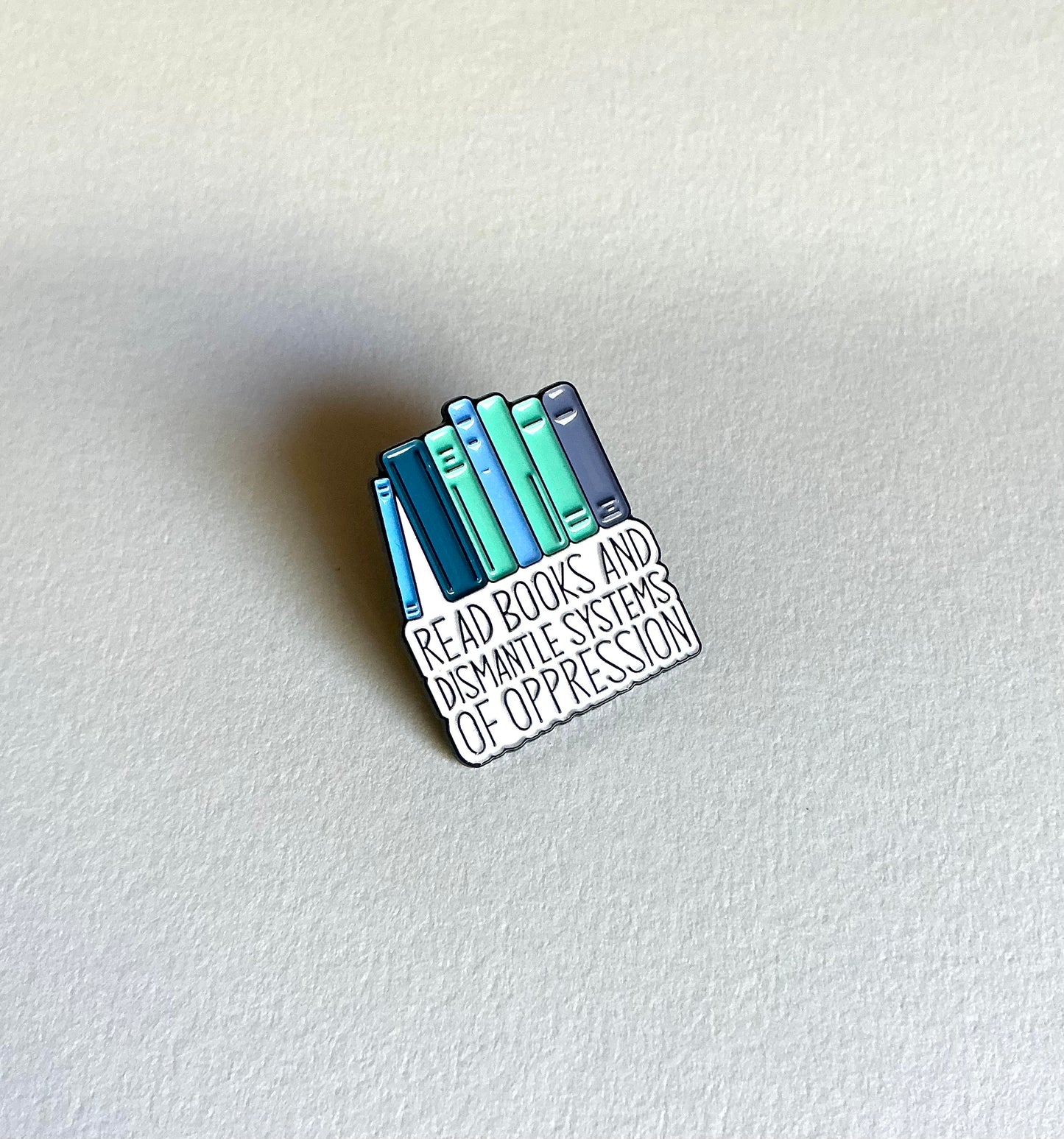 Dismantle Systems of Oppression Enamel Pin