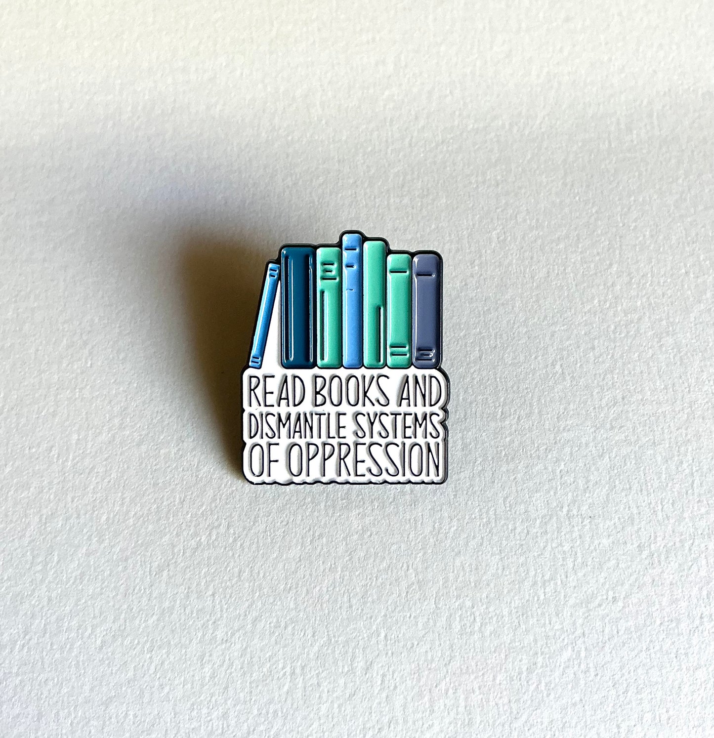 Dismantle Systems of Oppression Enamel Pin