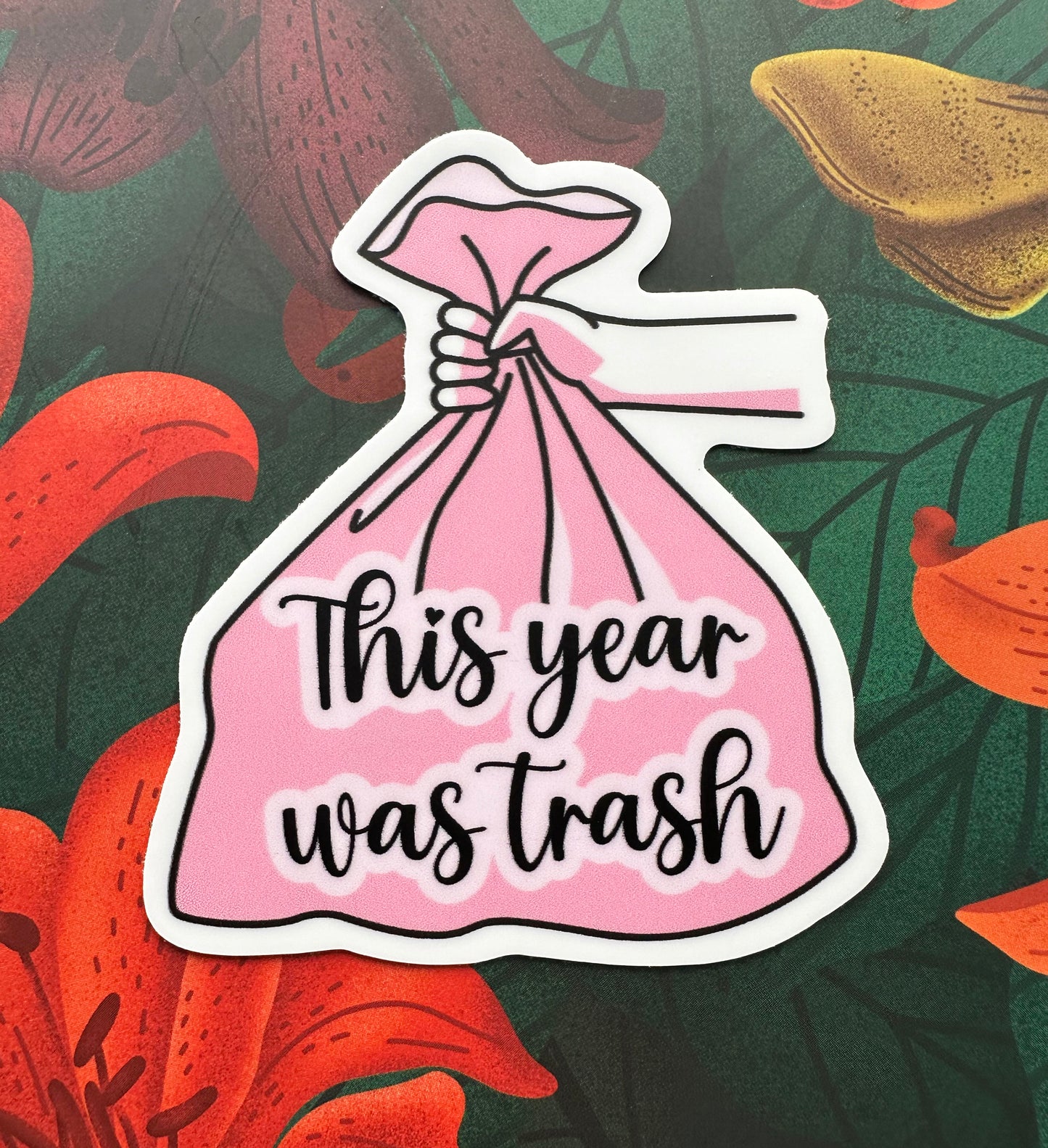 This Year Was Trash Pink Vinyl Sticker, 2.5" x 3"