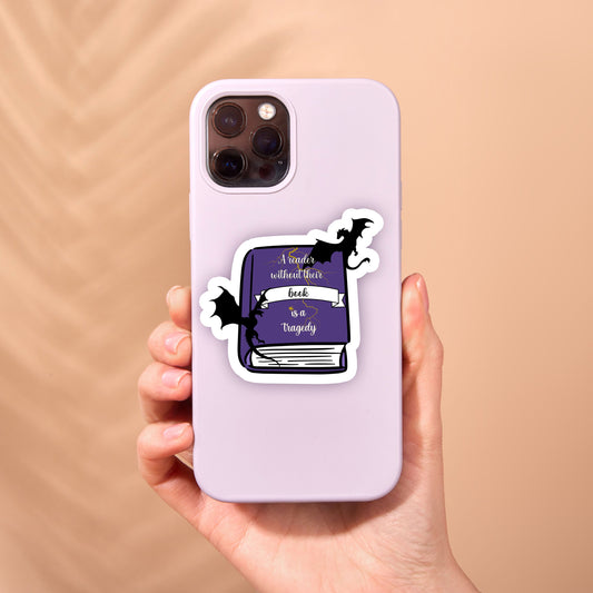 A Reader Without Their Book is a Tragedy Vinyl Sticker, 3.0” x 2.8” - Merry May