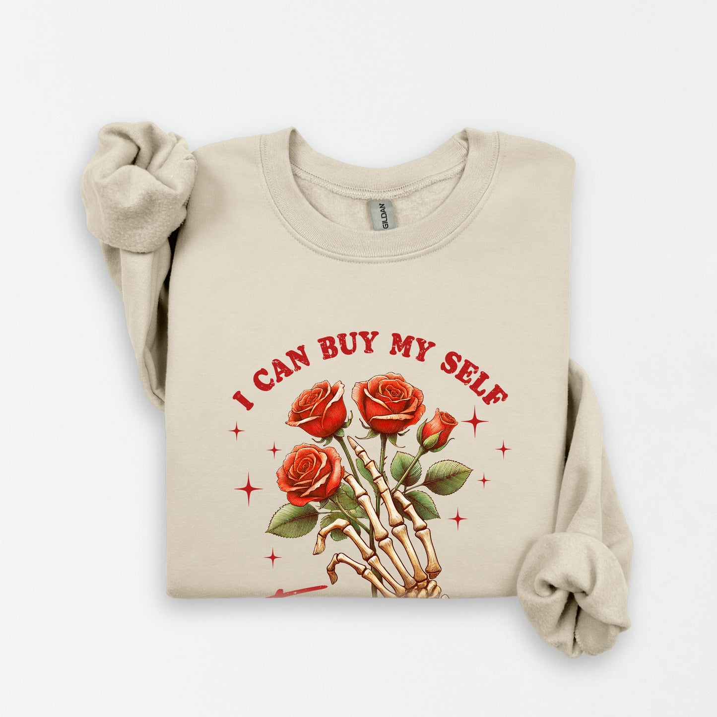 I Can Buy Myself Flowers Sweatshirt