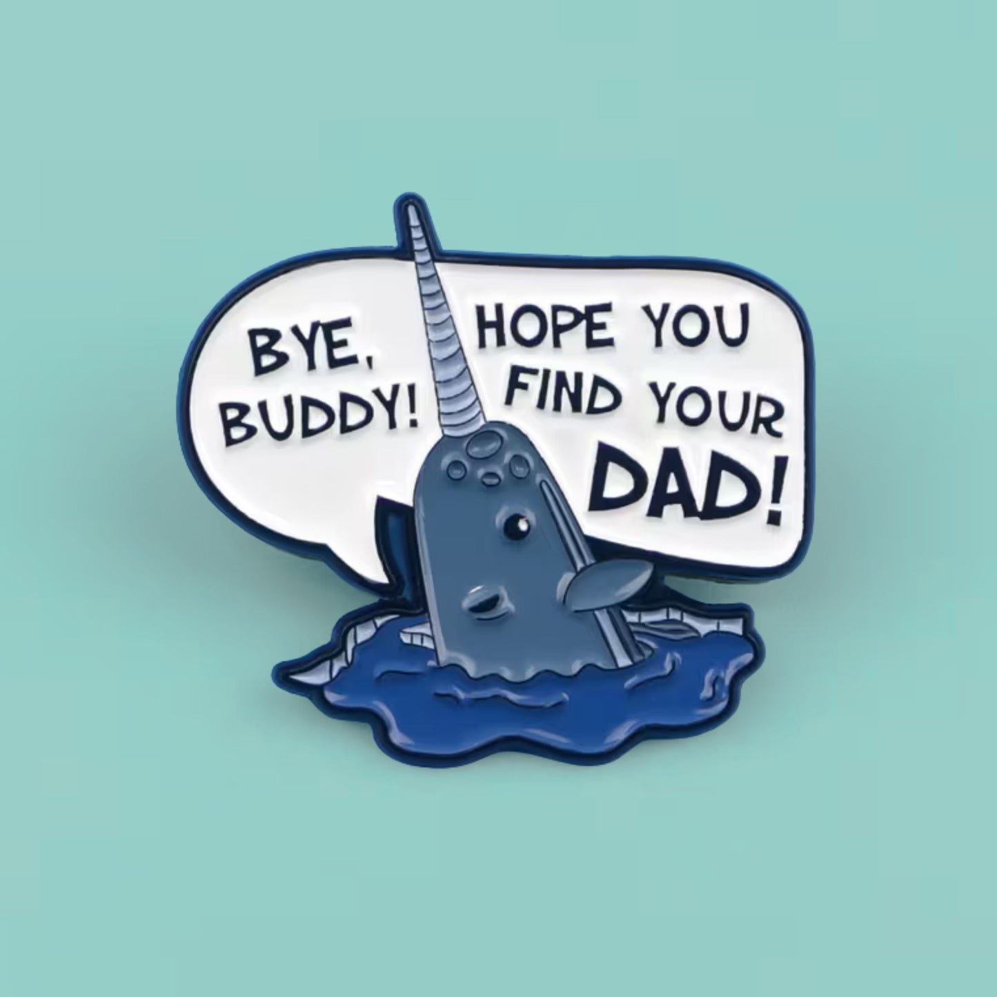 Bye Buddy Narwhal Enamel Pin - Merry May
