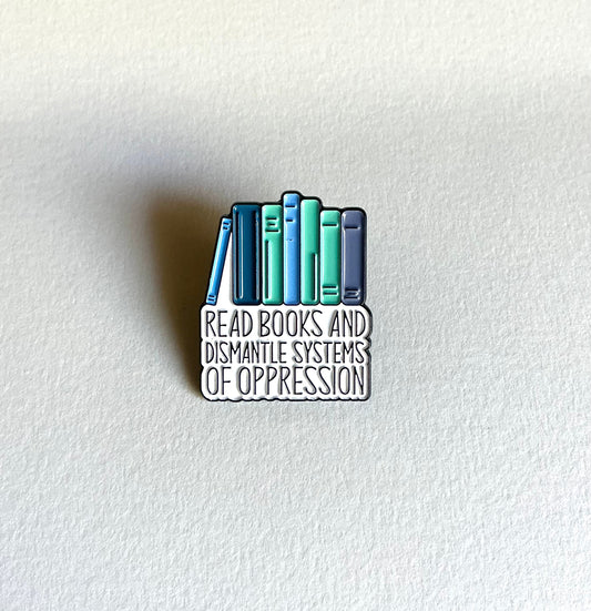 Dismantle Systems of Oppression Enamel Pin - Merry May