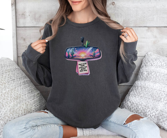 Don't Look Back Sweatshirt