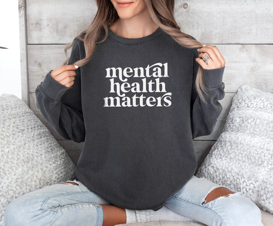 Mental Health Matters Sweatshirt - Merry May