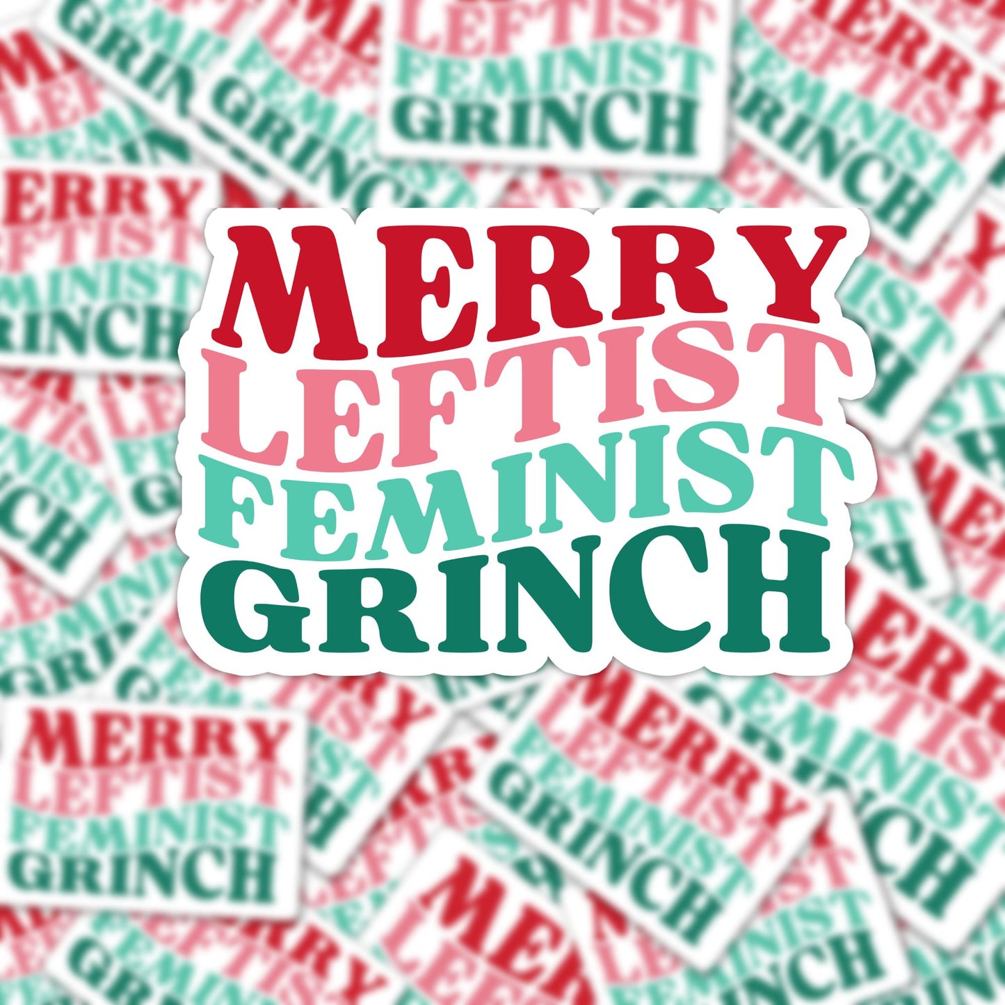 Merry Leftist Grinchy Vinyl Sticker, 3x2"